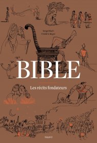 La Bible - Les Récits Fondateurs