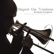 Beyond the Trombone